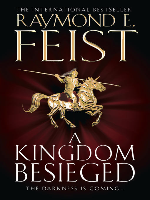 Title details for A Kingdom Besieged by Raymond E. Feist - Available